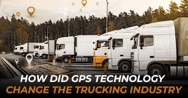 How did gps technology change the trucking industry